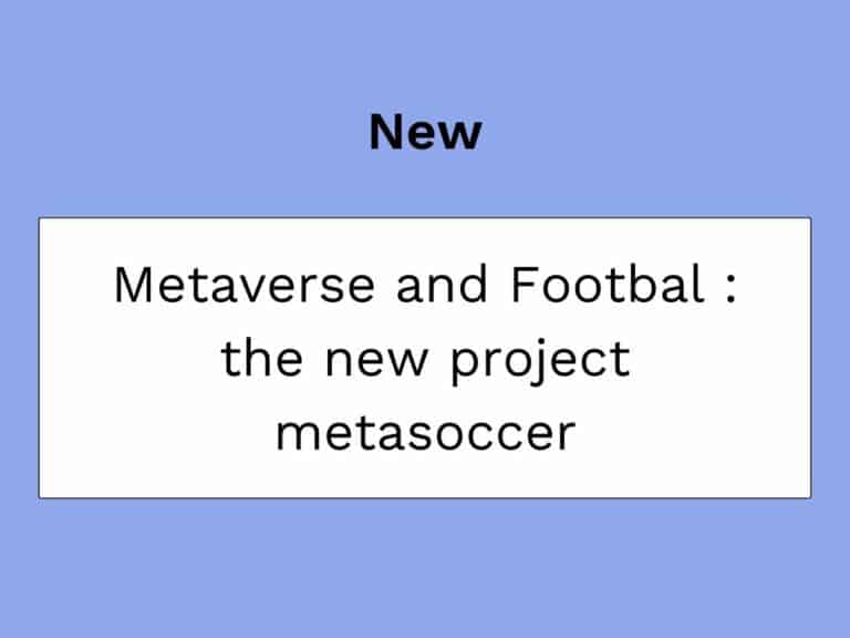 footbal et metaverse le nouveau projet de metasoccer