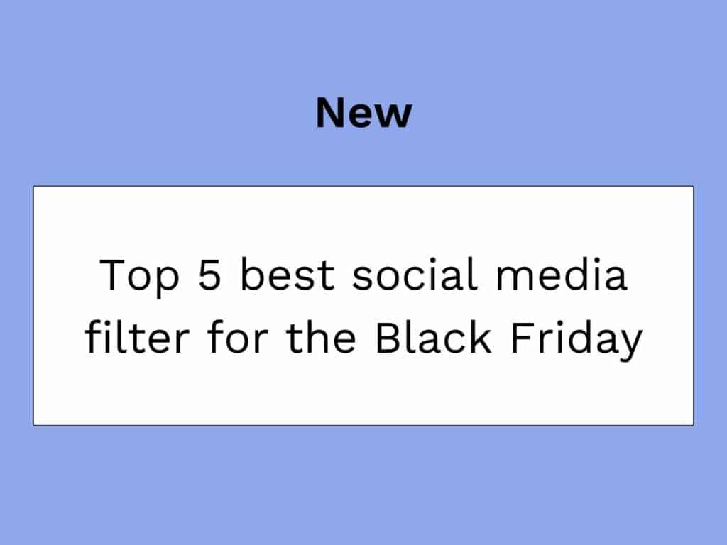 top-5-filtres-reseaux-sociaux-black-friday