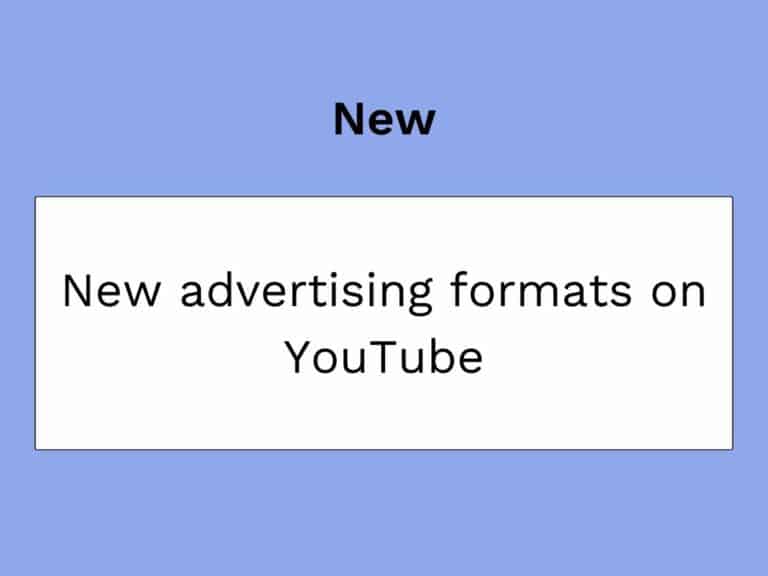 De nouveaux formats publicitaires sur YouTube